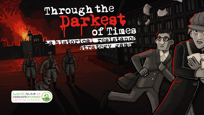 دانلود بازی دوران سخت Through the Darkest of Times برای اندروید