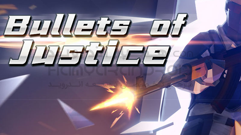 دانلود بازی Bullets of Justice گلوله های عدالت برای اندروید + مود شده