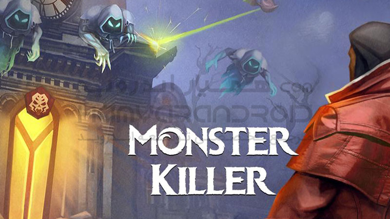 دانلود بازی Monster Killer قاتل هیولا برای اندروید + مود شده